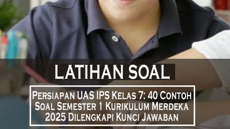 7 Rahasia Menguasai Contoh Soal IPS Kelas 7 Bab 4 K13 Agar Nilai Ujian Melonjak Drastis