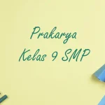 5 Contoh Soal Prakarya Kelas 9 Semester 2 Kurikulum Merdeka 2026 Wajib Dikuasai