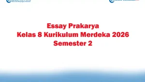 Soal Jawaban 47 Essay Prakarya Kelas 8 Kurikulum Merdeka 2026 Semester