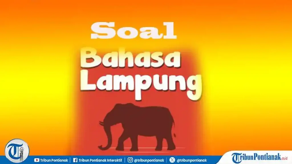 Akhirnya Tersedia Kunci Jawaban Lengkap Soal Bahasa Lampung Kelas 4 Semester 2 yang Jarang Diketahui Akhirnya Tersedia Kunci Jawaban Lengkap Soal Bahasa Lampung Kelas 4 Semester 2 yang Jarang Diketahui
