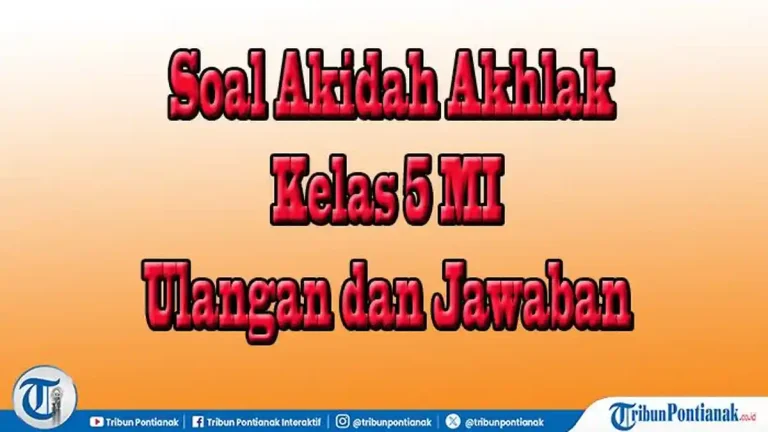 Akhirnya Terungkap Soal Akidah Akhlak Kelas 5 Semester 2 dan Kunci Jawaban Lengkap Akhirnya Terungkap Soal Akidah Akhlak Kelas 5 Semester 2 dan Kunci Jawaban Lengkap