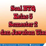 Akhirnya Terungkap Soal BTQ Kelas 6 Semester 2 dan Kunci Jawaban Lengkap Tahun 2026