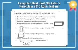 Kumpulan Bank Soal Sd Kelas 2 Kurikulum 2013 Edisi Terbaru