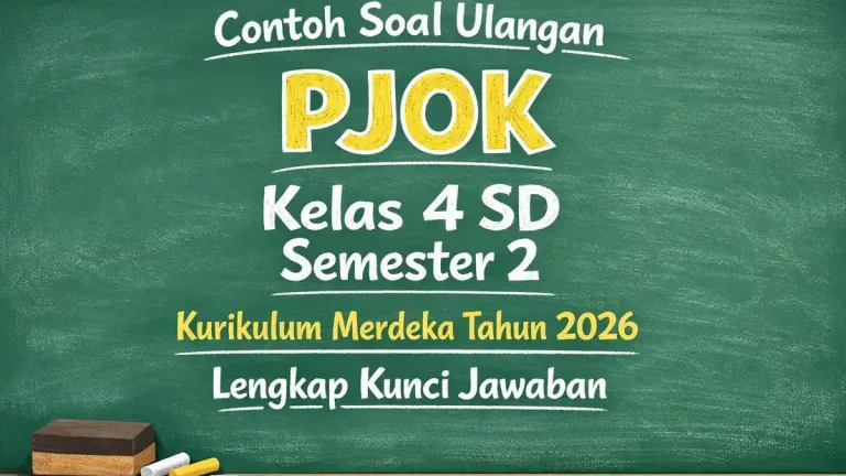 5 Contoh Soal UAS PJOK Kelas 4 SD Semester 2 dan Kunci Jawaban Terbaru 2026 5 Contoh Soal UAS PJOK Kelas 4 SD Semester 2 dan Kunci Jawaban Terbaru 2026