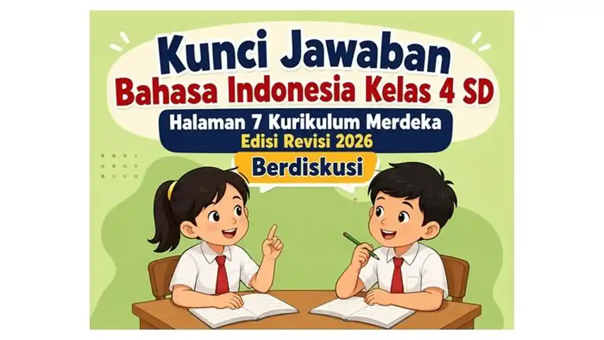 Kunci Jawaban Bahasa Indonesia Kelas 4 SD Halaman 7 Kurikulum Merdeka